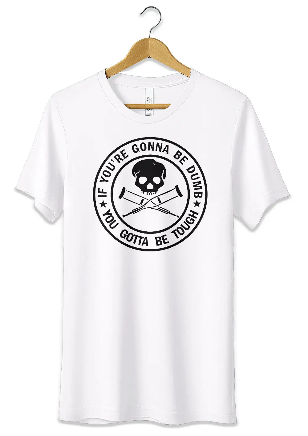 T-Shirt Maglietta Jackass If You're Gonna Be Dumb, You Gotta Be Tough T-Shirt CmrDesignStore 3/4 anni Bianco 